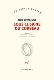 Amir Gutfreund - Sous le signe du corbeau.