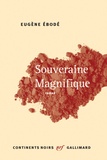 Eugène Ebodé - Souveraine magnifique.