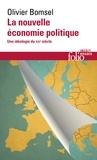 Olivier Bomsel - La nouvelle économie politique - Une idéologie du XXIe siècle.