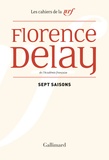 Florence Delay - Sept saisons - Chroniques théâtrales, 1978-1985.