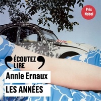 Annie Ernaux et Marina Moncade - Les années.