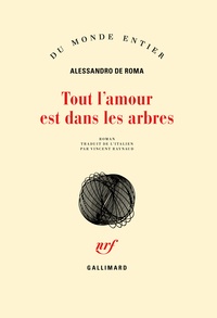 Alessandro De Roma - Tout l'amour est dans les arbres.