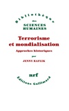 Jenny Raflik-Grenouilleau - Terrorisme et mondialisation - Approches historiques.