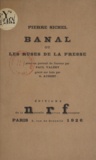 Pierre Sichel et G. Aubert - Banal - Ou Les ruses de la presse.