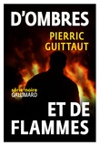 Pierric Guittaut - D'ombres et de flammes.