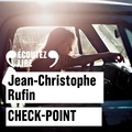 Jean-Christophe Rufin et Thierry Hancisse - Check-point.