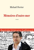 Michaël Ferrier - Mémoires d'outre-mer.