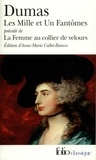 Alexandre Dumas - Les Mille et Un Fantômes précédé de La Femme au collier de velours.