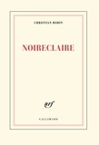Christian Bobin - Noireclaire.