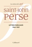  Saint-John Perse - Lettres familiales (1944-1957).