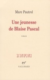 Marc Pautrel - Une jeunesse de Blaise Pascal.