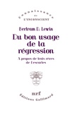 Bertram-D Lewin - Du bon usage de la régression - A propos de trois rêves de Descartes.