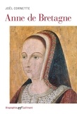 Joël Cornette - Anne de Bretagne.