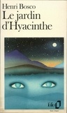 Henri Bosco - Le Jardin d'Hyacinthe.