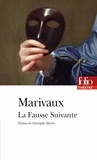 Pierre de Marivaux - La fausse suivante - Ou Le fourbe puni.