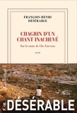François-Henri Désérable - Chagrin d'un chant inachevé - Sur la route de Che Guevara.