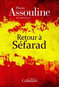 Pierre Assouline - Retour à Séfarad.