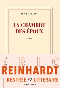 Eric Reinhardt - La chambre des époux.