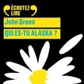 John Green et Julien Allouf - Qui es-tu Alaska ?.