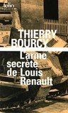 Thierry Bourcy - L'arme secrète de Louis Renault - Une enquête de Célestin Louise, flic et soldat dans  la guerre de 14-18.