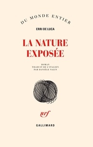 Erri De Luca et Danièle Valin - La nature exposée.