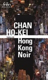 Ho-Kei Chan - Hong-Kong noir.