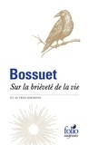 Jacques Bénigne Bossuet et Bernard Velat - Sur la brièveté de la vie et autres sermons.