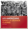 Bruno Cabanes - Les Américains dans la Grande Guerre.
