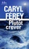 Caryl Férey - Plutôt crever - Une enquête de Mc Cash.