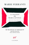 Marie Ferranti - La passion de Maria Gentile - Pièces en cinq tableaux.