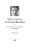  Alain-Fournier - Le grand Meaulnes - Suivi de choix de lettres, de documents ; Esquisses du roman.