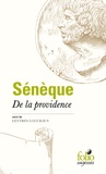  Sénèque - De la Providence - Suivi de Lettres à Lucilius (lettres 71 à 74).