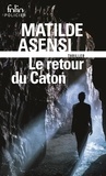 Matilde Asensi et Anne-Carole Grillot - Le retour du Caton.