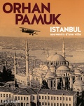 Orhan Pamuk - Istanbul - Souvenirs d'une ville.