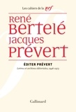 René Bertelé et Jacques Prévert - Editer Prévert - Lettres et archives éditoriales, 1946-1973.