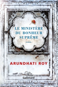 Arundhati Roy - Le Ministère du Bonheur Suprême.