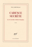 Paul Greveillac - Cadence secrète - La vie invisible d'Alfred Schnittke.