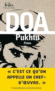  DOA - Le cycle clandestin  : Pukhtu Primo.