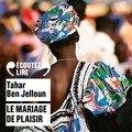 Tahar Ben Jelloun - Le mariage de plaisir.
