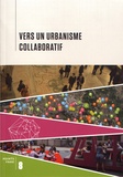  FNAU - Vers un urbanisme collaboratif.