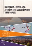  FNAU - Les pôles métropolitains, accélérateurs de coopérations territoriales.