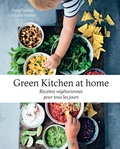 Luise Vindahl et David Frenkiel - Green Kitchen at home - Recettes végétariennes pour tous les jours.