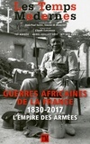 Claude Lanzmann - Les Temps Modernes N° 693-694, avril-juillet 2017 : Guerres africaines de la France - 1830-1917.