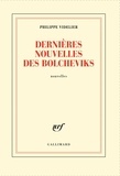 Philippe Videlier - Dernières nouvelles des bolcheviks - Nouvelles.