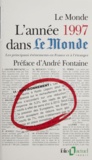  Collectif - L'Annee 1997 Dans Le Monde. Les Principaux Evenements En France Et A L'Etranger.