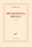 Thierry Laget - Dix manteaux rouges.