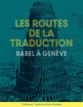 Nicolas Ducimetière et Barbara Cassin - Les routes de la traduction - Babel à Genève.