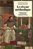 Verena von der Heyden-Rynsch - Le rêveur méthodique - Francesco Zorzi, un franciscain kabbaliste à Venise.