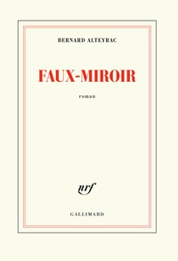Bernard Alteyrac - Faux-Miroir.