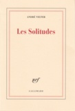 André Velter - Les solitudes.